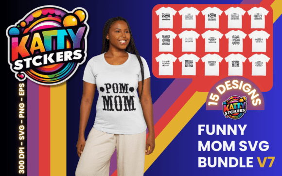 Funny Mom Svg Bundle V7: Graphics for T-Shirt Designs