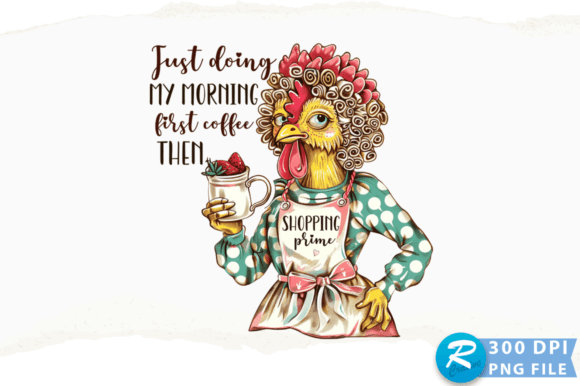 Just Doing My Morning First Coffee PNG for Crafts & Graphics