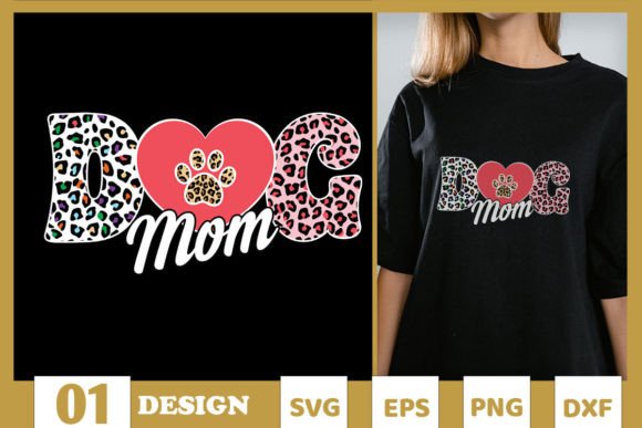 Leopard Print Dog Mom SVG: Graphics for T-Shirt Designs