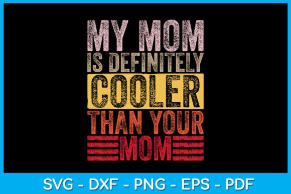 My Mom SVG: Graphics for T-Shirt Designs