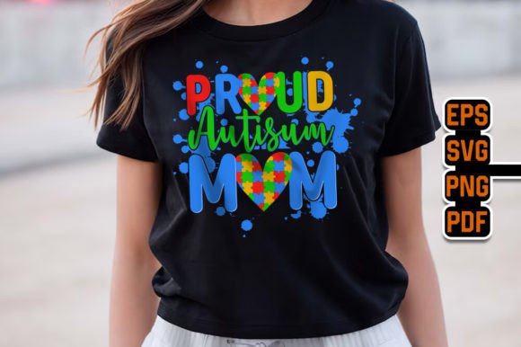 Proud Autism Mom SVG: Graphics for T-Shirt Designs