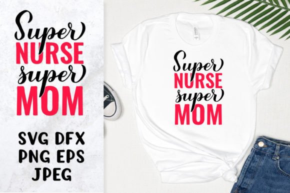 Super Nurse SVG: Graphics & Illustrations for Brands