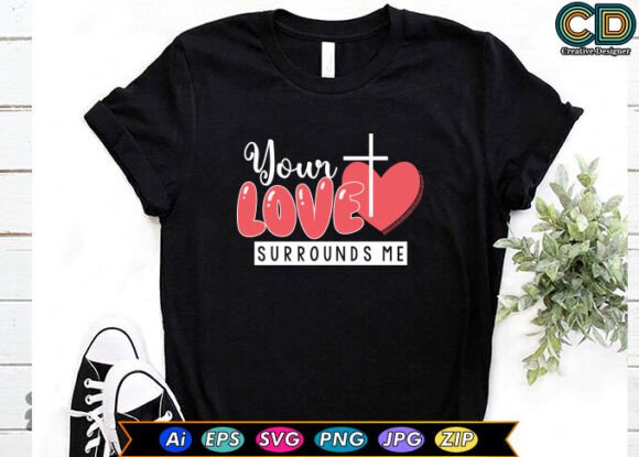 YOUR LOVE SURROUNDS ME: Graphics for Crafts